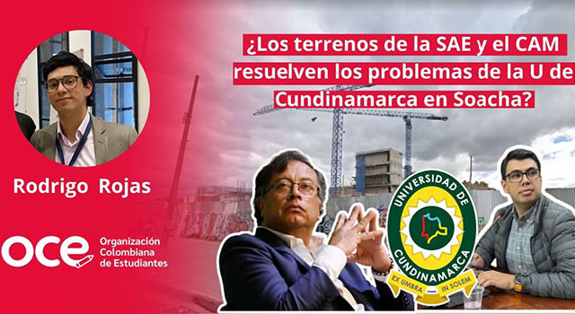 ¿Los terrenos de la SAE y el CAM resuelven los problemas de la U de Cundinamarca en Soacha?